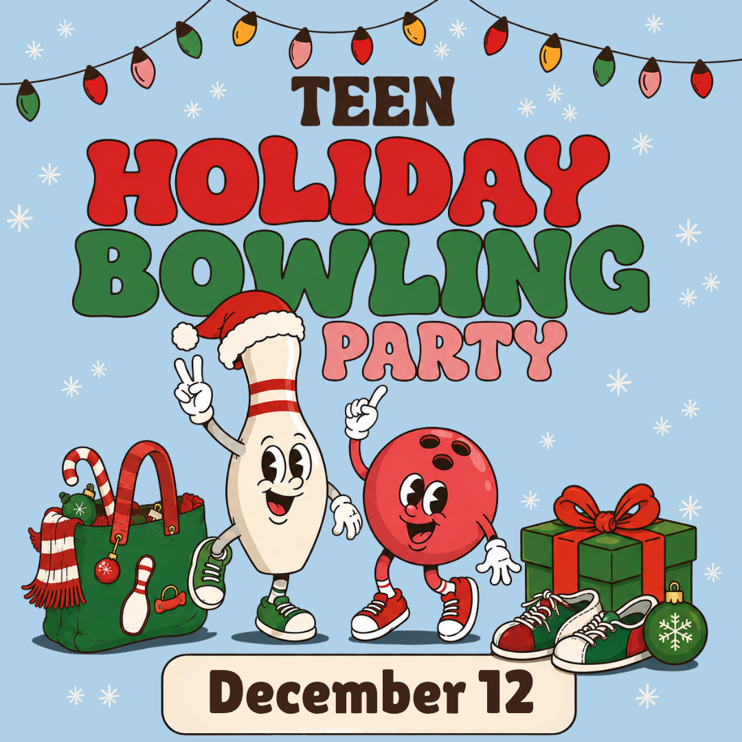 Save the Date: Teen Bowling Holiday Party for Families of Teens Ages 13-17