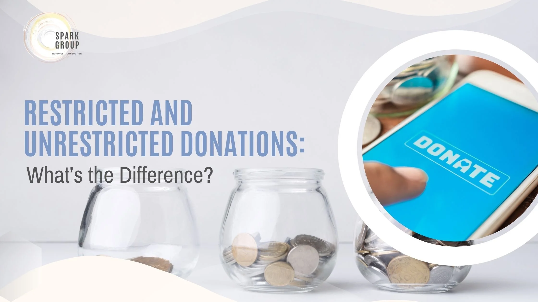 Restricted and Unrestricted Donations: What’s the Difference?