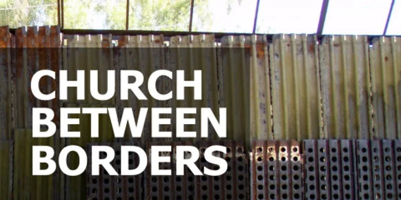 Immigration Lab: Church Between Borders