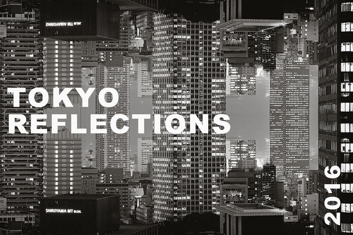 2016_Tokyo_Reflections.jpg