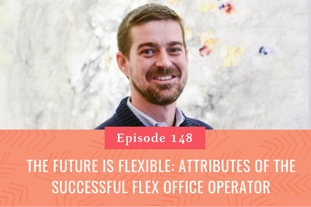 148. The Future is Flexible: Attributes of the successful flex office operator 