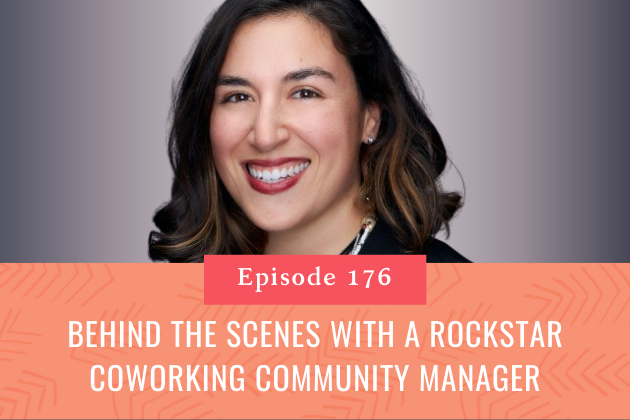 176. Behind the Scenes with a Rockstar Coworking Community Manager