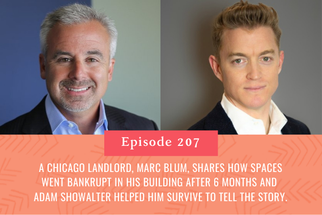207. A Chicago Landlord, Marc Blum, shares how Spaces went bankrupt in his building after 6 months and Adam Showalter helped him survive to tell the story