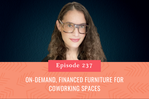 237. On-Demand, Financed Furniture for Coworking Spaces