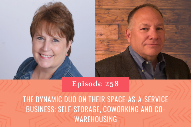 258. The Dynamic Duo On Their Space-As-A-Service Business: Self-Storage, Coworking And Co-Warehousing