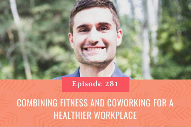 281. Combining Fitness and Coworking for a Healthier Workplace