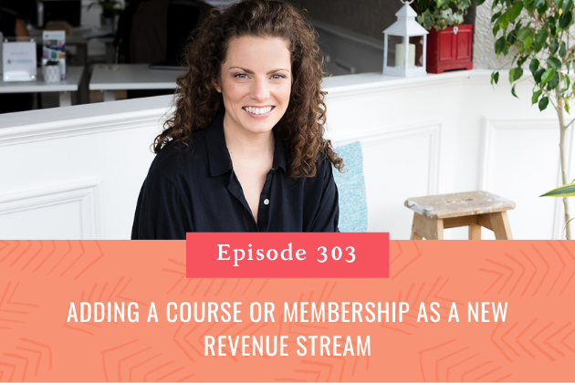 303. Adding a Course or Membership as a New Revenue Stream