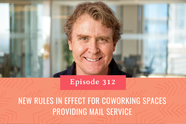 312. New Rules in Effect for Coworking Spaces Providing Mail Service