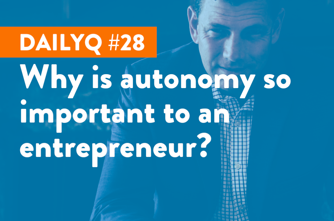 DailyQ #28: Why is autonomy important?