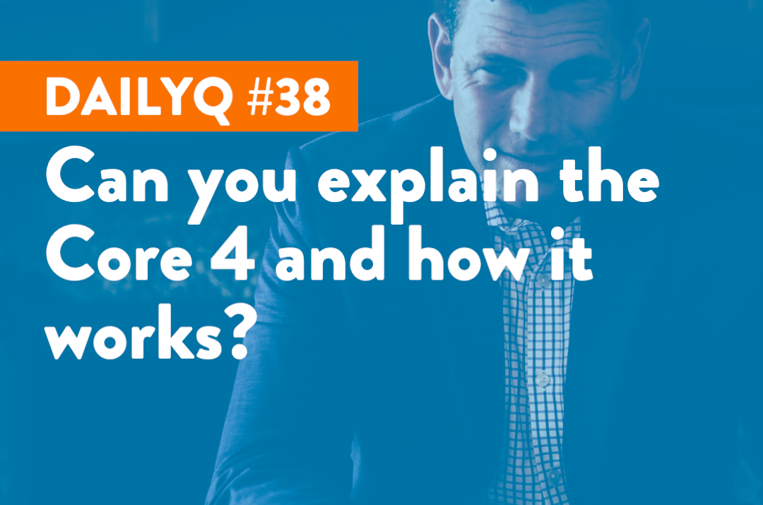 DailyQ #38: Can you explain the Core 4?