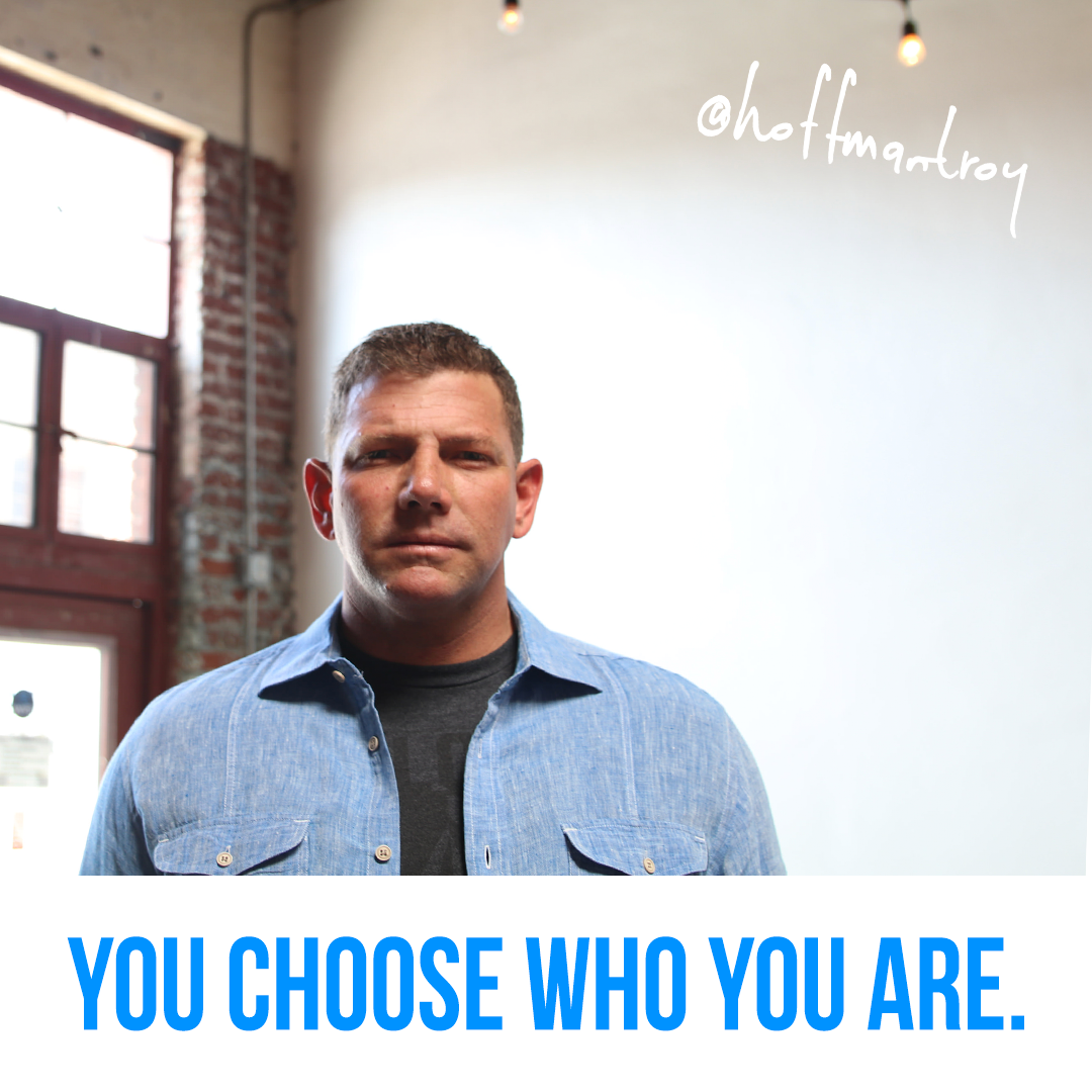 You Choose Who You Are