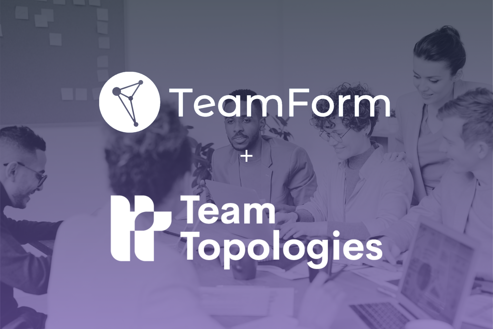 Team Topologies Announces Strategic Partnership with TeamForm to Accelerate Enterprise Transformation at Scale