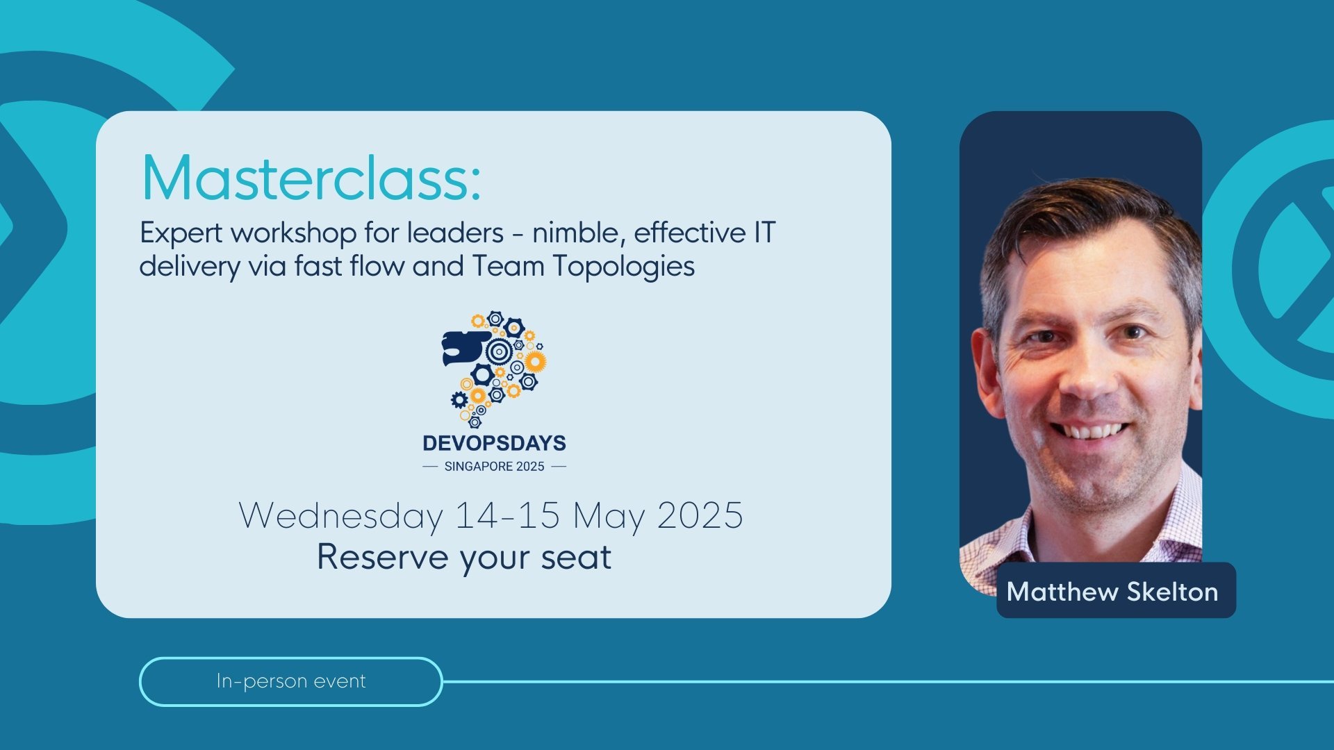 DevOpsDays Singapore 2025 - Expert workshop for leaders - nimble, effective IT delivery via fast flow and Team Topologies