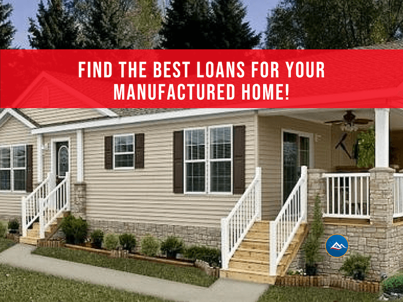 Find The Best Loans For Your Manufactured Home! - #1 Manufactured Home Loan  Lender In All 50 States