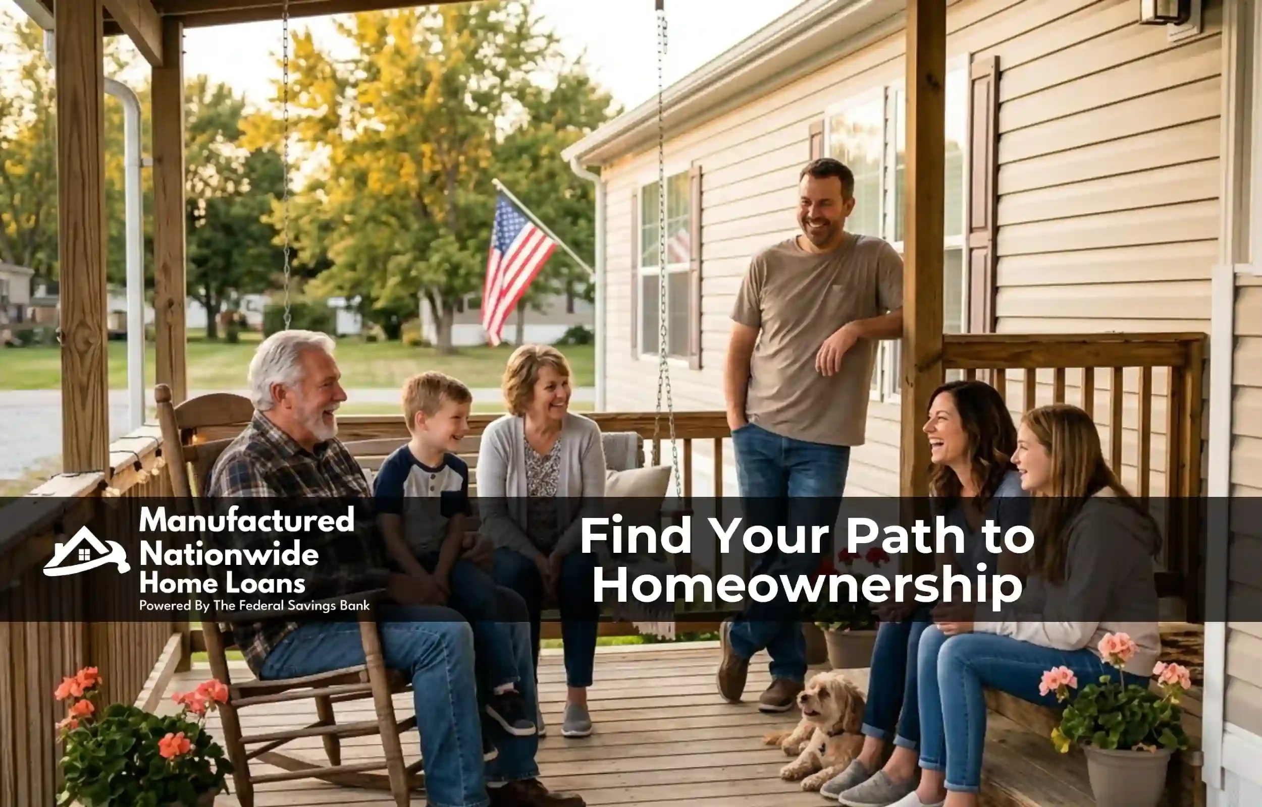 A multi generational family sitting on the porch of their VA-financed manufactured home after moving in, representing the best loan types for veterans seeking a VA manufactured home loan from ManufacturedNationwide.com