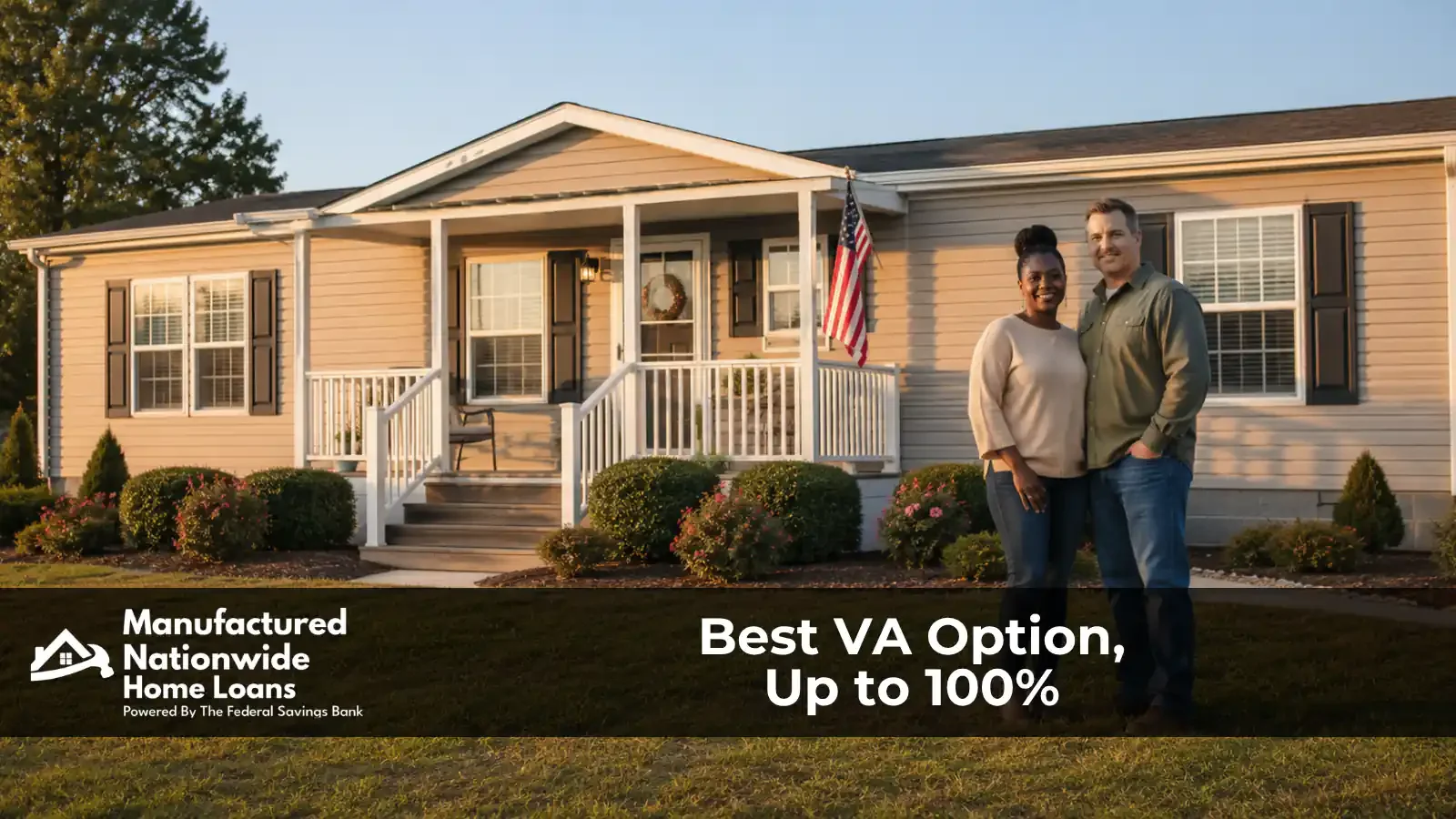 A veteran couple in front of their VA-financed manufactured home, representing the best VA loan for manufactured homes from Manufactured Nationwide Home Loans.