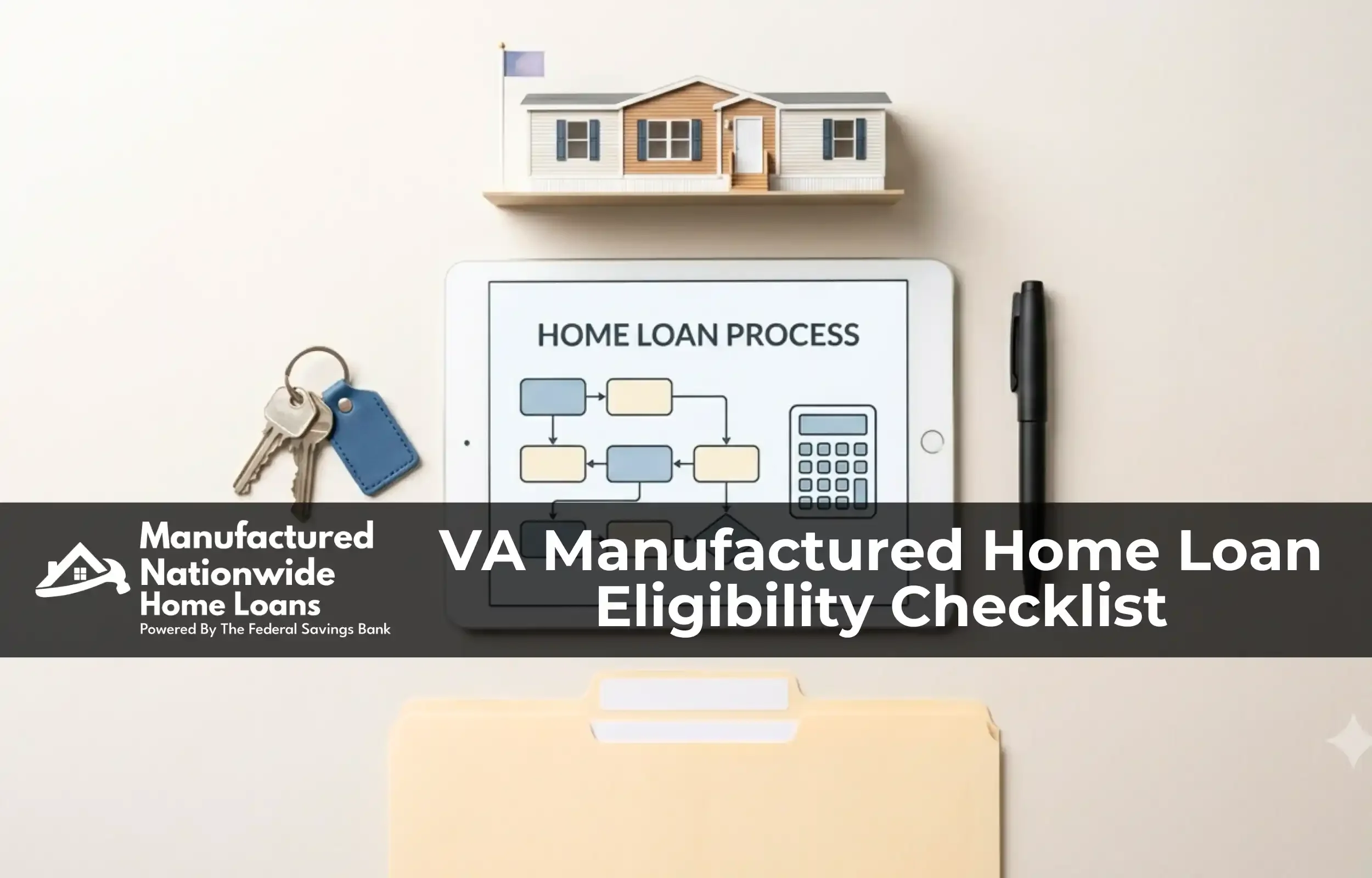 Organized desk with keys and documents representing the VA manufactured home eligibility checklist from Manufactured Nationwide Home Loans.