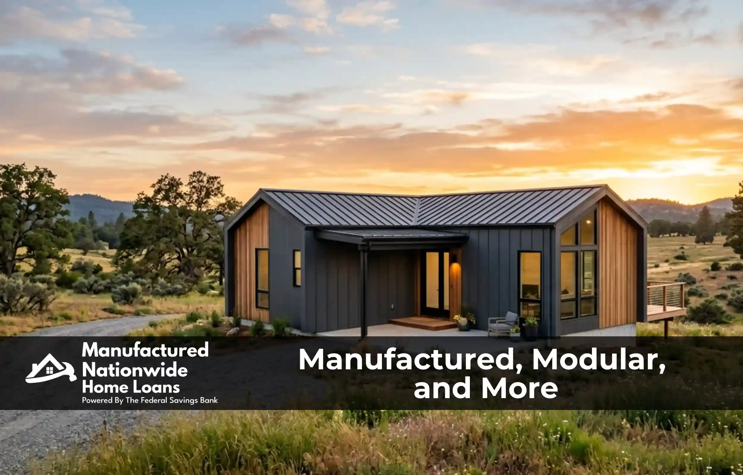 A modern modular home on rural acreage, representing the range of factory-built homes financed by Manufactured Nationwide Home Loans