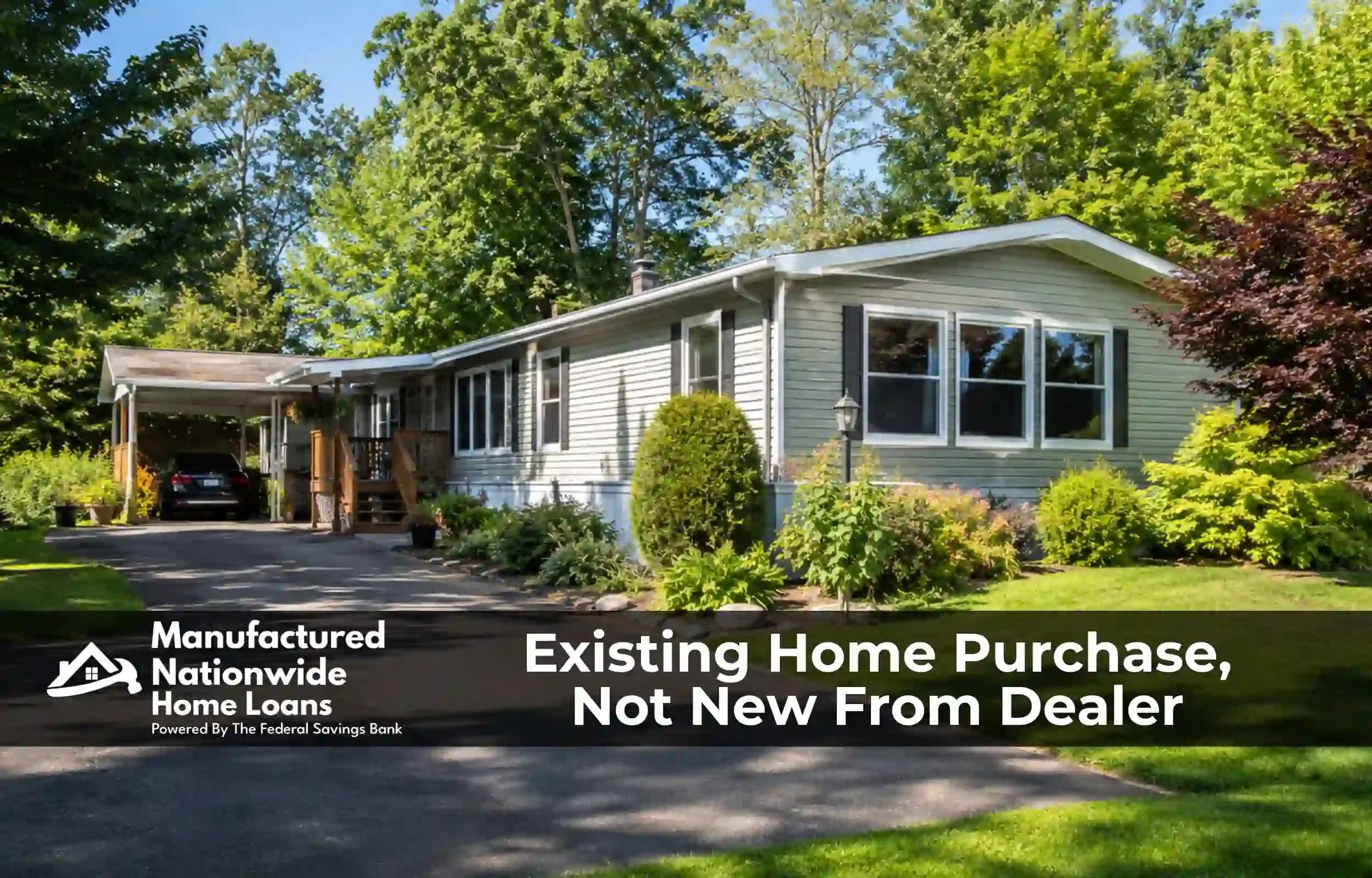 An established manufactured home on a permanent foundation on owned land, illustrating an existing-home purchase versus new-from-dealer construction, from Manufactured Nationwide Home Loans.