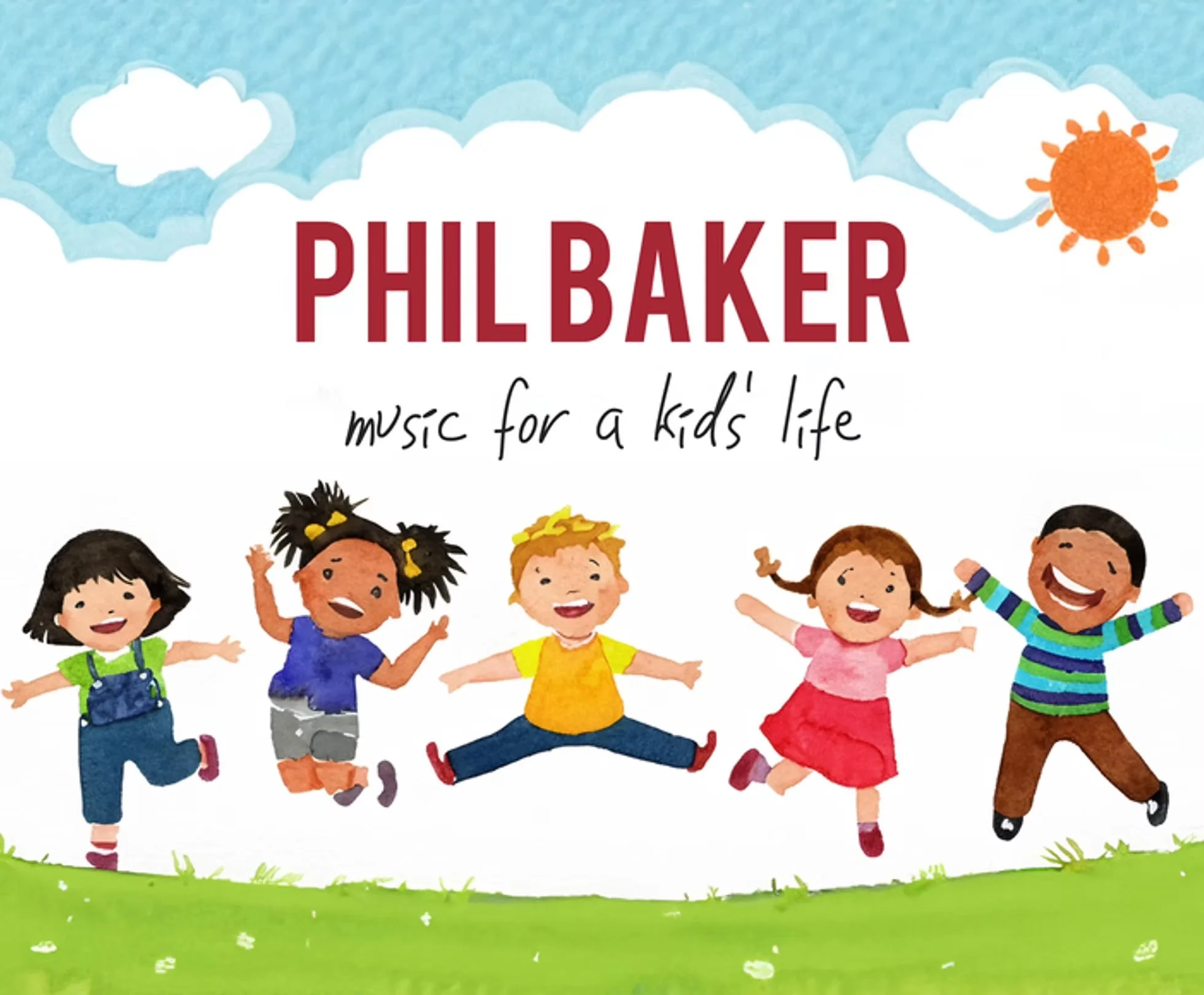 Phil Baker - Music for A Kid's Life!