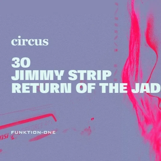 Return of the Jaded to Spin with Jimmy Strip at Circus Afterhours