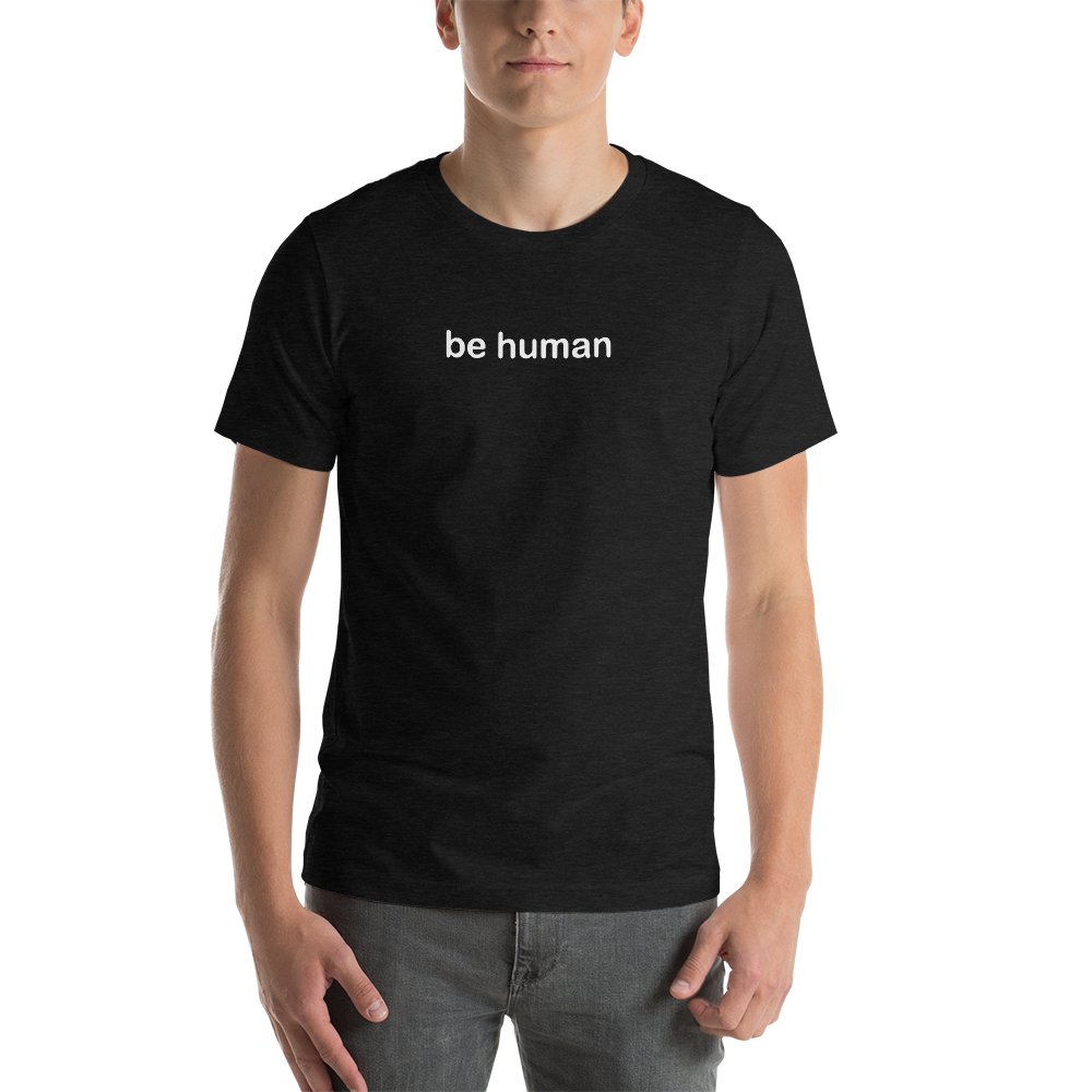 behumanwhiteprintonly_mockup_Front_Mens_Dark-Grey-Heather.png