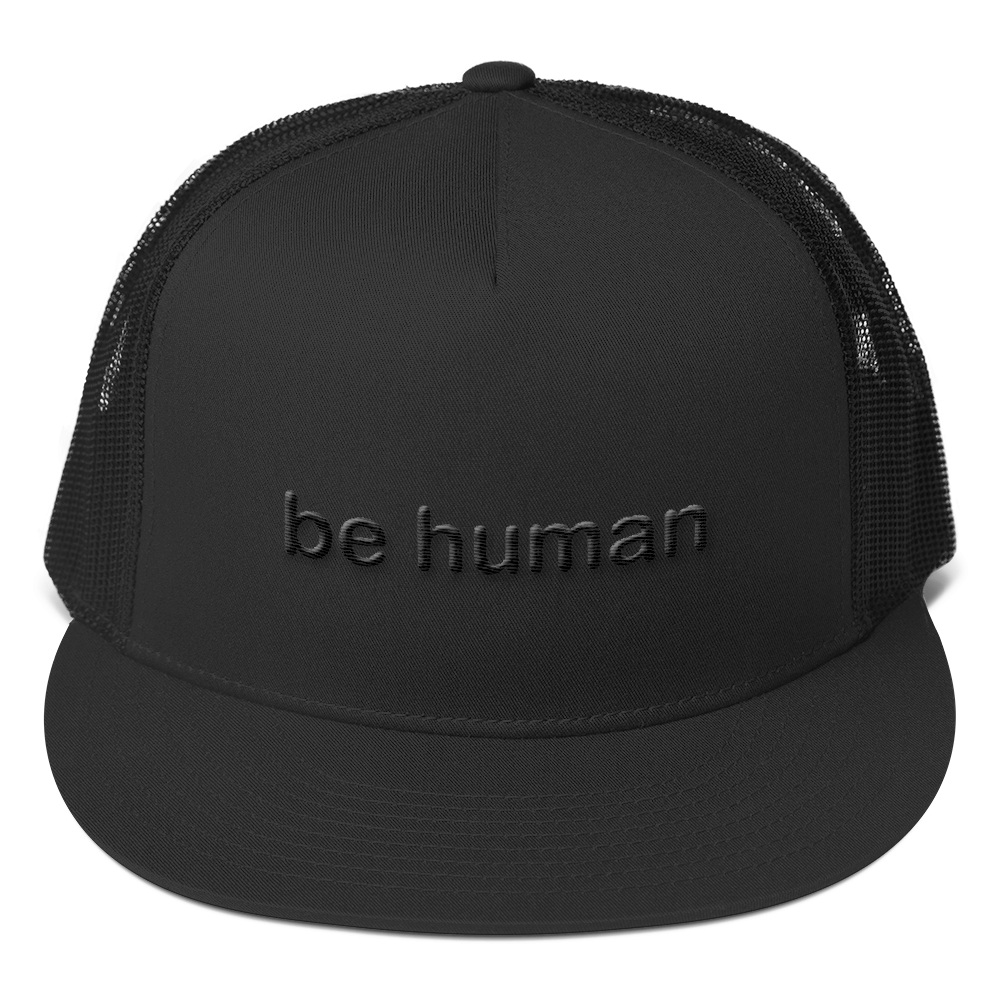be human embroidered trucker caps black lettering