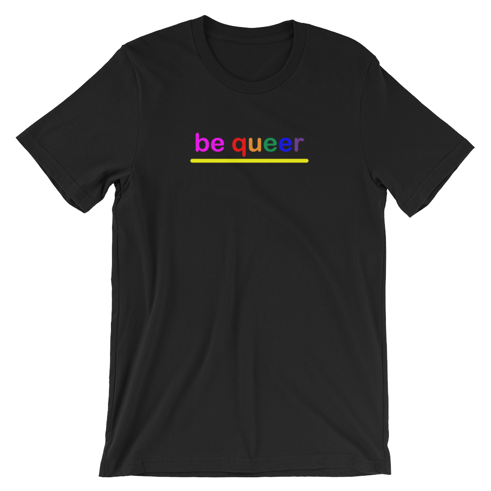 be queer rainbow graphic shirts