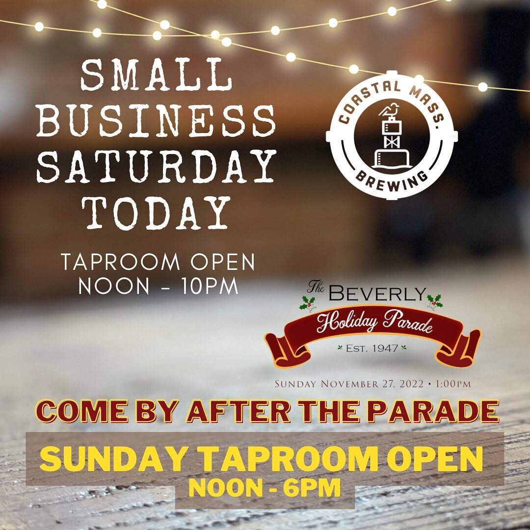 The weekend is here! 📣 

Today is small business Saturday, thank you for supporting us everyday of the year! 🙌🏽🍻 Taproom open at Noon - 10pm. 🌲

Tomorrow is the 75th Annual Holiday Parade here in Beverly. 🎄 Come by before or after the parade to