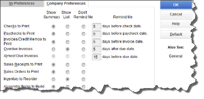 QuickBooks comes with default settings for Reminders , but you can enter your own Preferences here. 