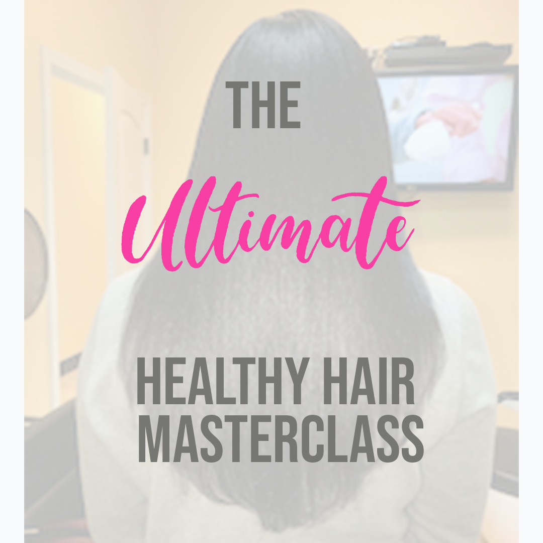 The Ultimate Healthy Hair Masterclass Replay