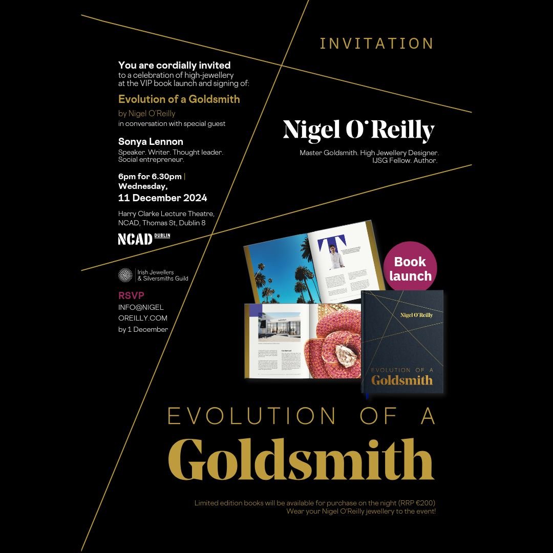Nigel O'Reilly will host the Irish launch and signing of Evolution of a Goldsmith on Wednesday, December 11th, at 6:30 PM in the Harry Clarke Lecture Theatre, National College of Art and Design, Dublin. 

Supported by the Irish Jewellers and Silversm