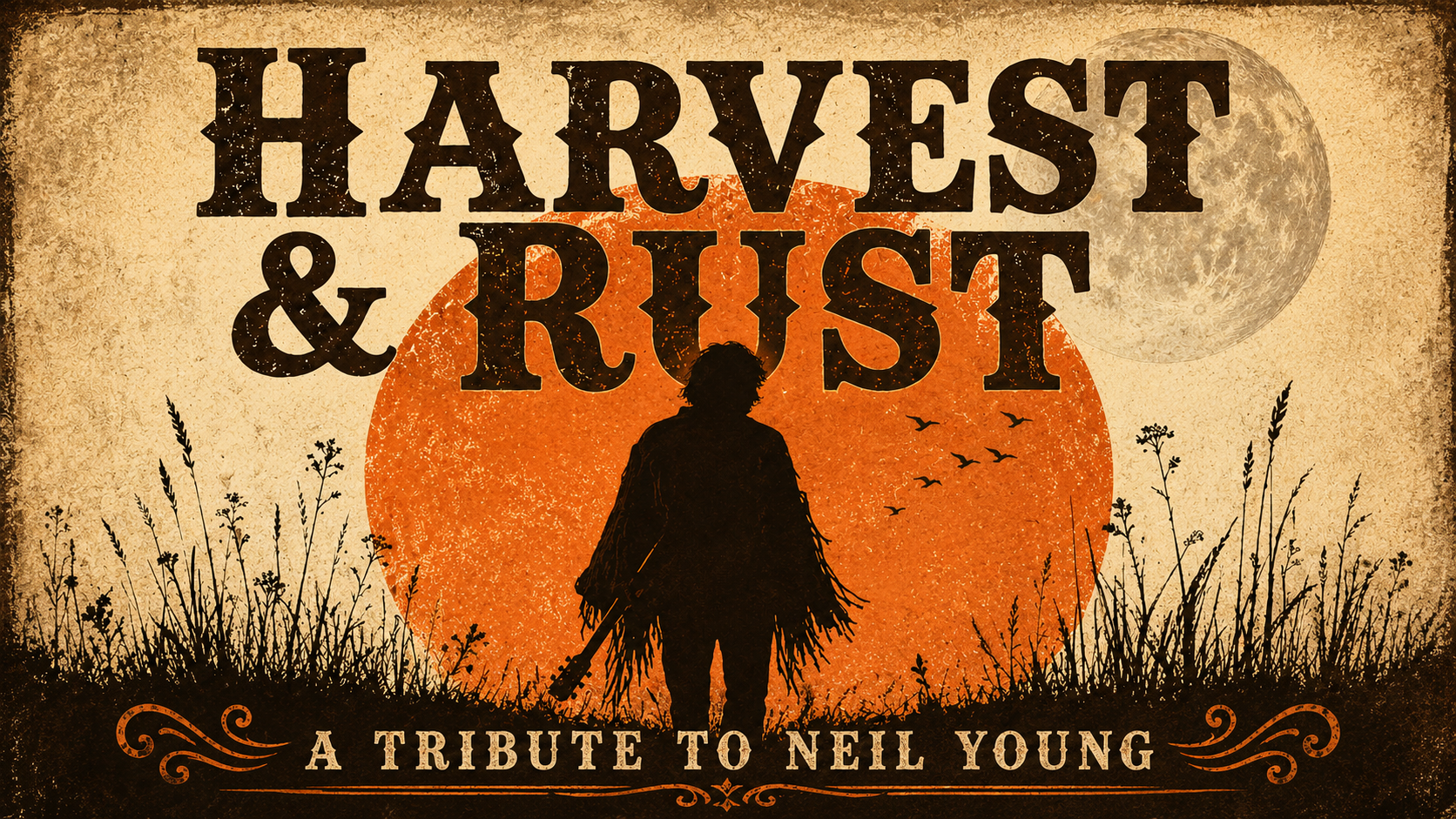 Harvest &amp; Rust - A Neil Young Experience!