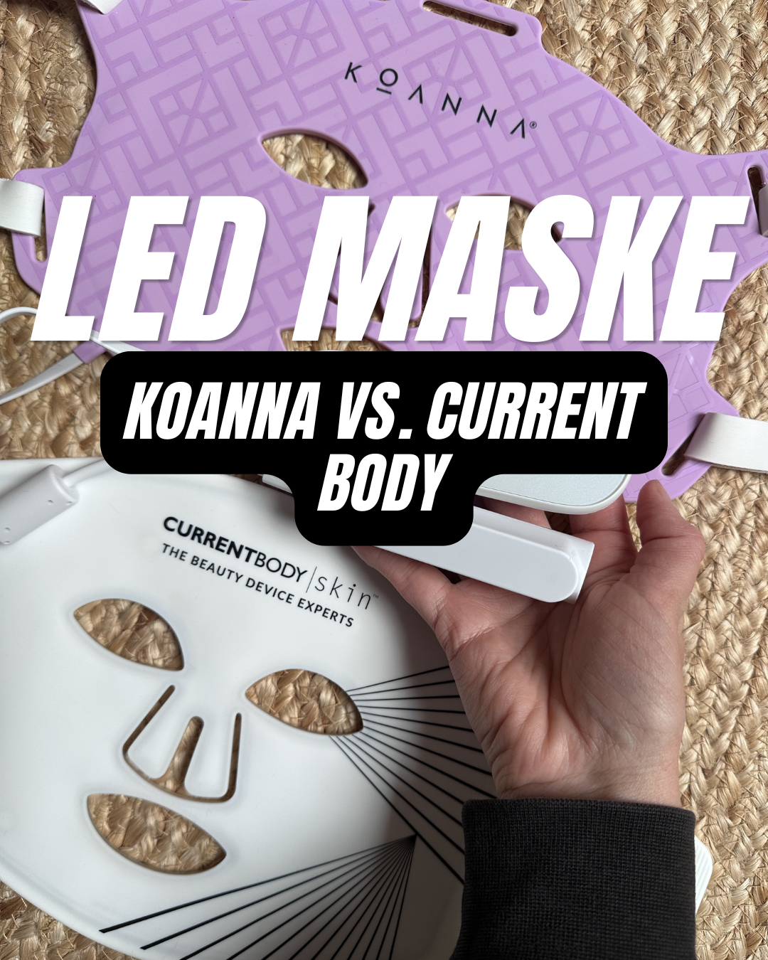 Koanna vs. CurrentBody LED Maske – welche ist besser? (Test + ehrliche Erfahrung)