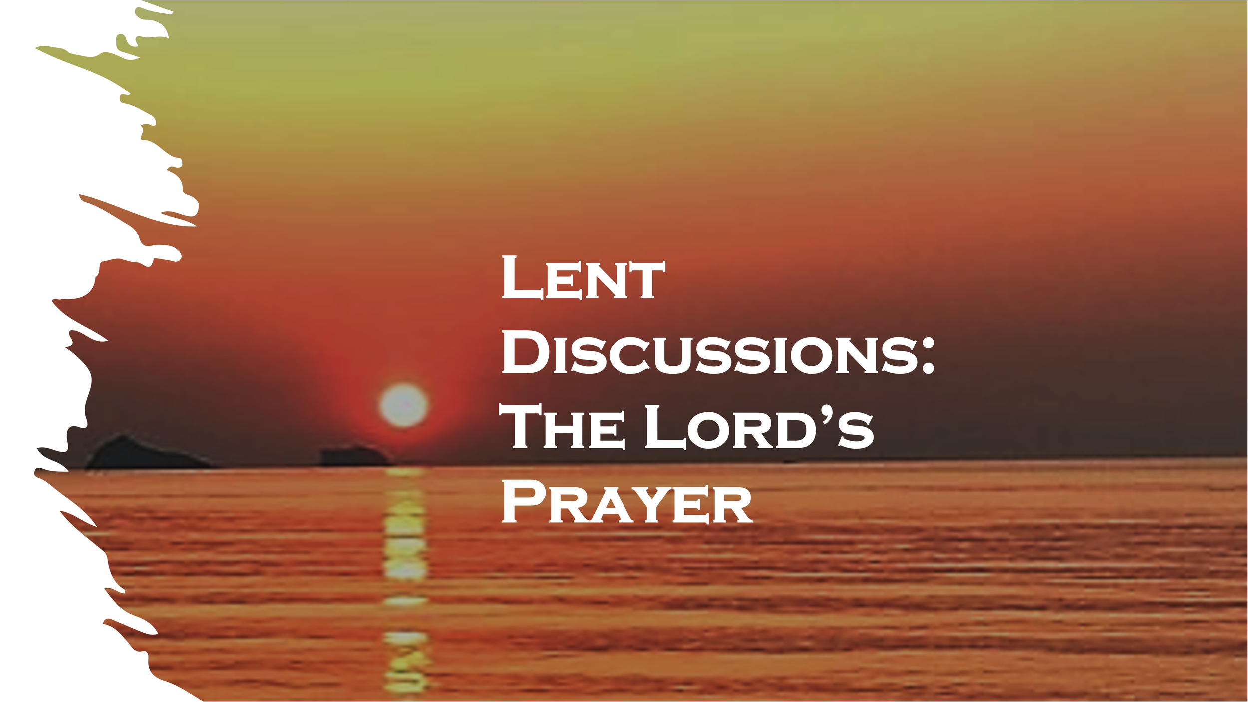 Lent Discussion - The Lord's Prayer at the Coverdale Centre