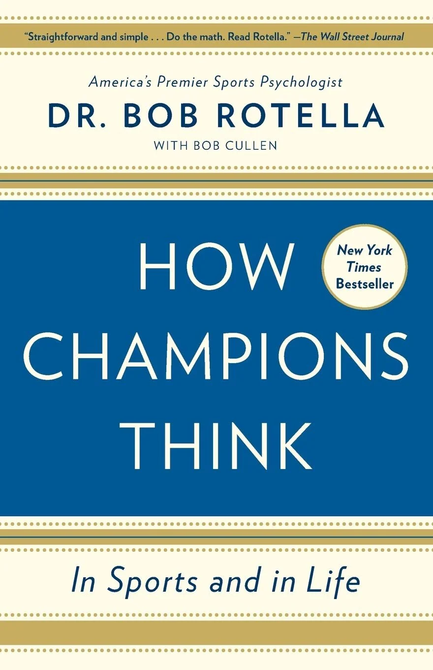 HOW CHAMPIONS THINK ROTELLA