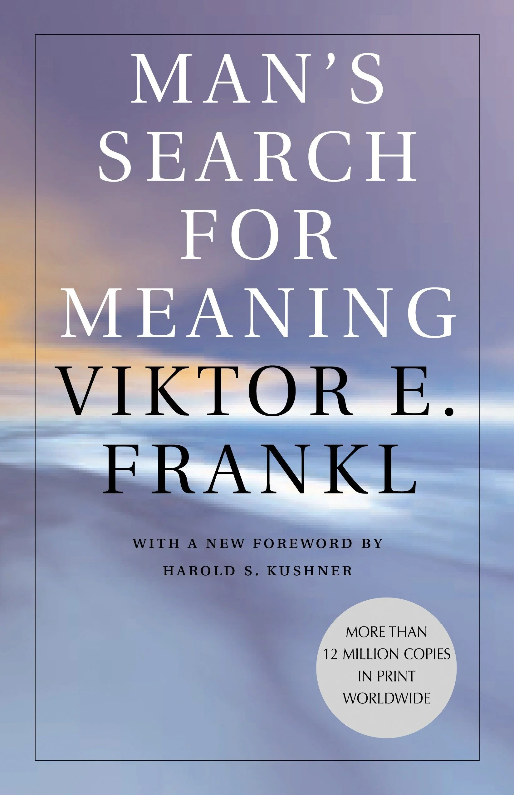 MAN’S SEARCH FOR MEANING