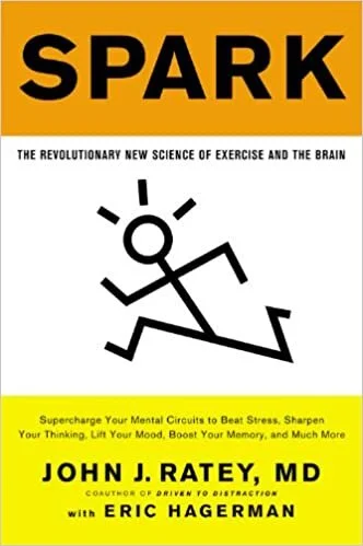 SPARK: THE REVOLUTIONARY NEW SCIENCE OF EXERCISE AND THE BRAIN
