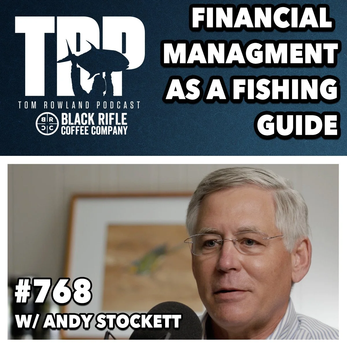 Managing your Money as a Fishing Guide w/ Andy Stockett- Episode #768
