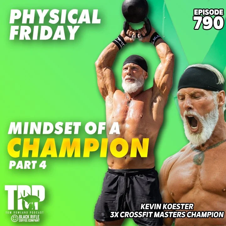 Physical Friday - Mindset of a Champion part 4 - Episode #790