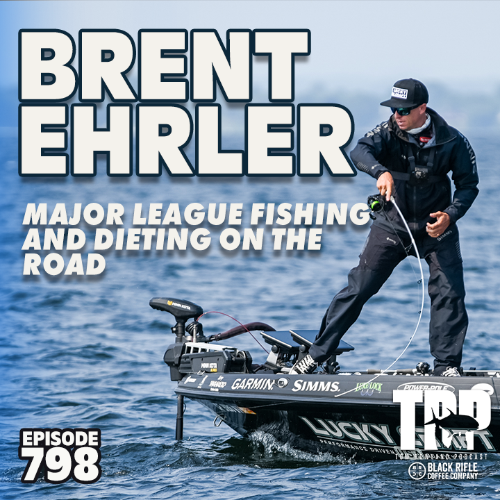 Life of a Major League Fisherman and Dieting on the Road with Brent Ehrler  - Episode #798