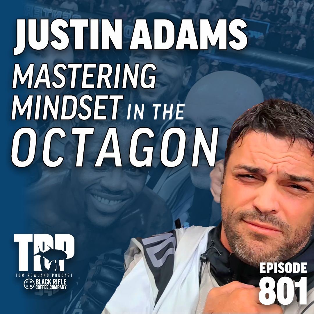 Mastering Mindset in the Octagon w/ Justin Adams (Kevin Holland's Coach)  - Episode #801
