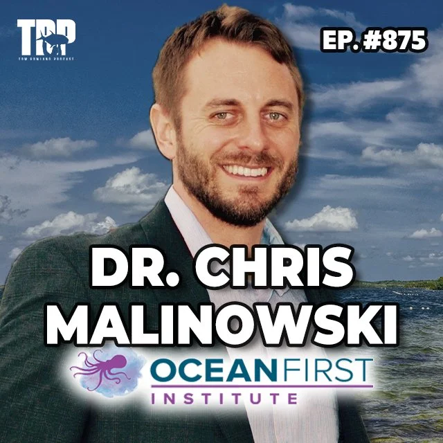Dr. Chris Malinowski - Ocean First Institute⎮ Ep. 875
