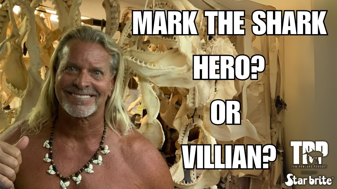 Mark The Shark Returns: Shark Hunting, Controversy & Conservation | Tom Rowland Podcast #885