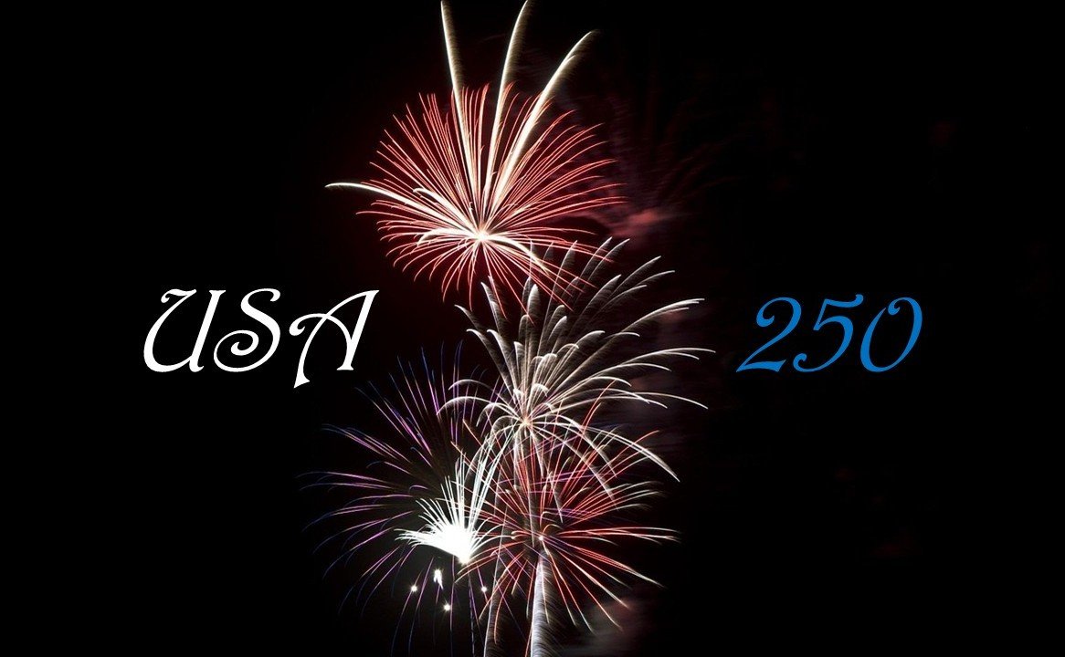 America- 250 Years: Be Glad and Rejoice!
