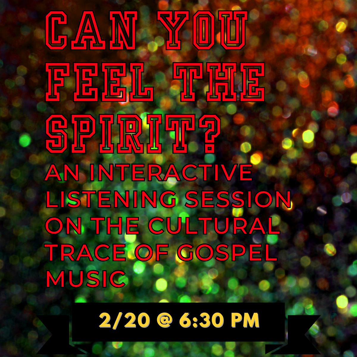 Can You Feel The Spirit: An Interactive Listening Session on the Cultural Trace of Gospel Music