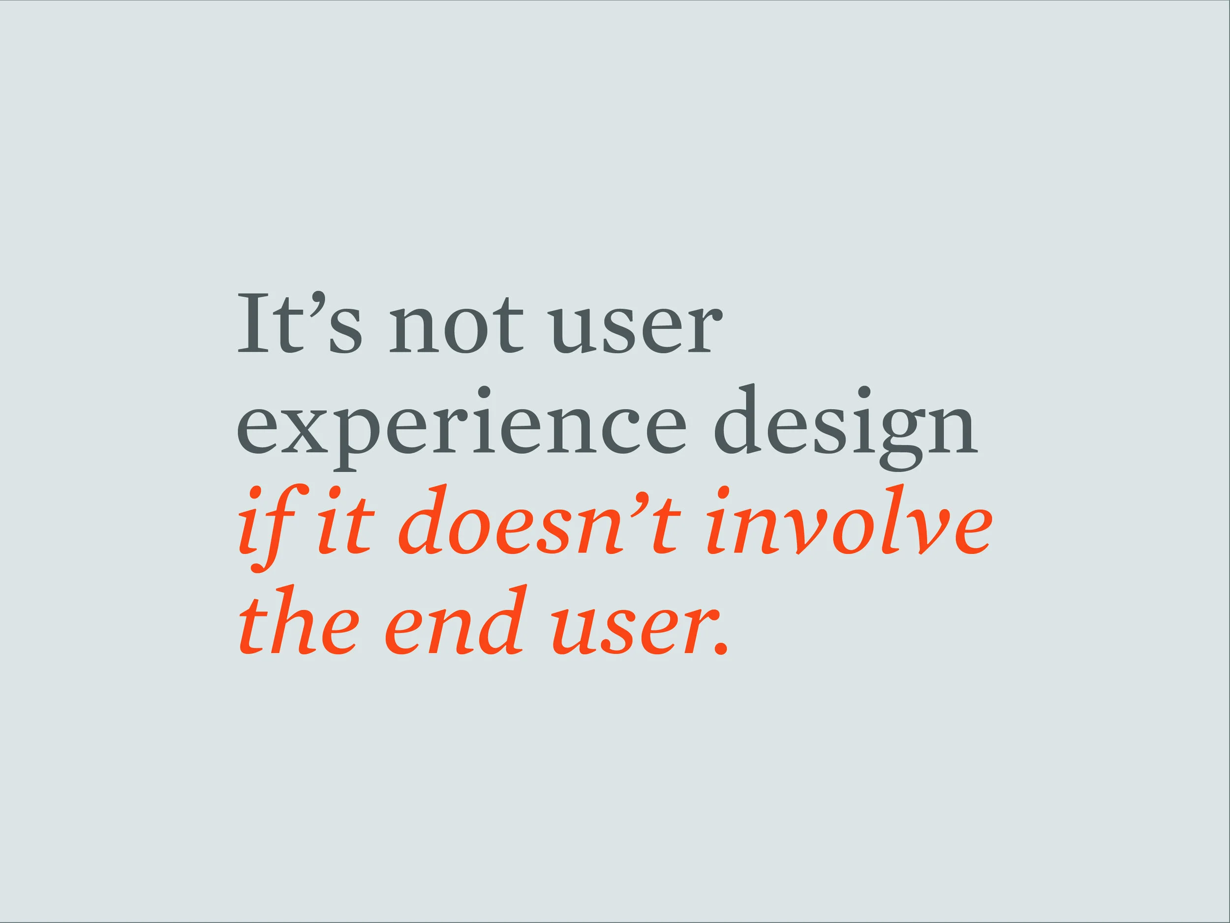 not-ux-if-doenst-involve-end-user.jpg