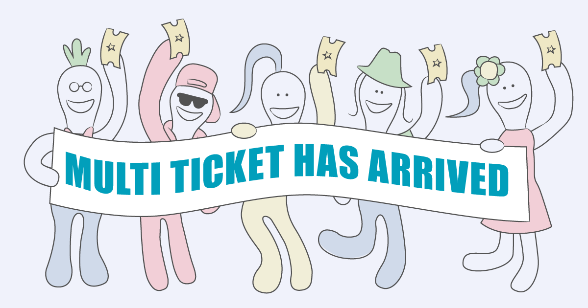 Introducing the Multi Ticket Update