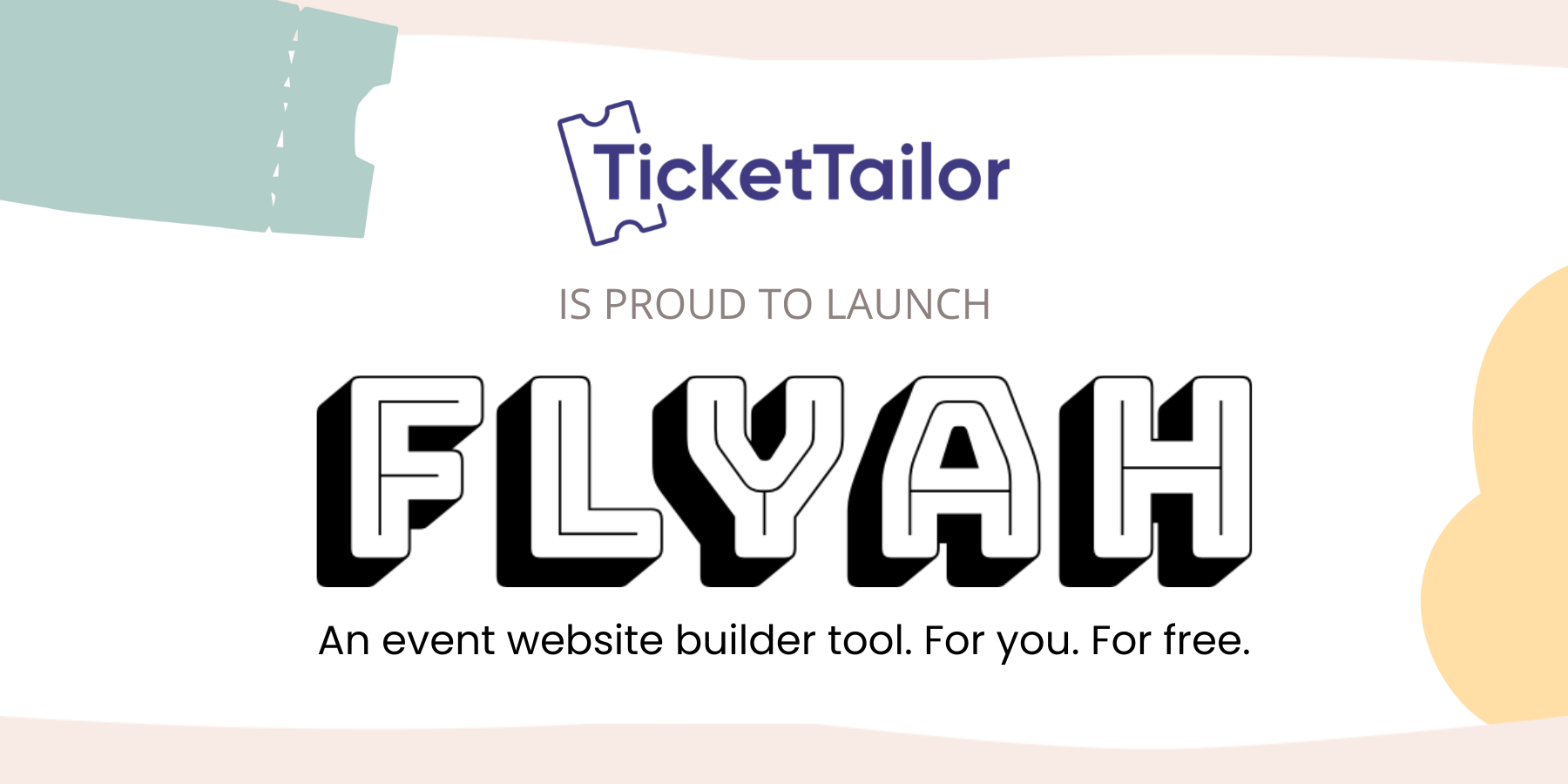 Ticket Tailor launches Flyah: a free website builder tool specifically for event creators