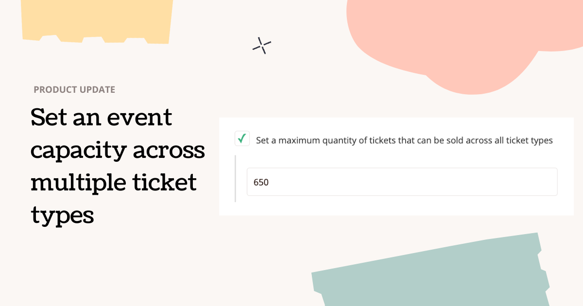 How to set your event capacity across multiple ticket types with Ticket Tailor